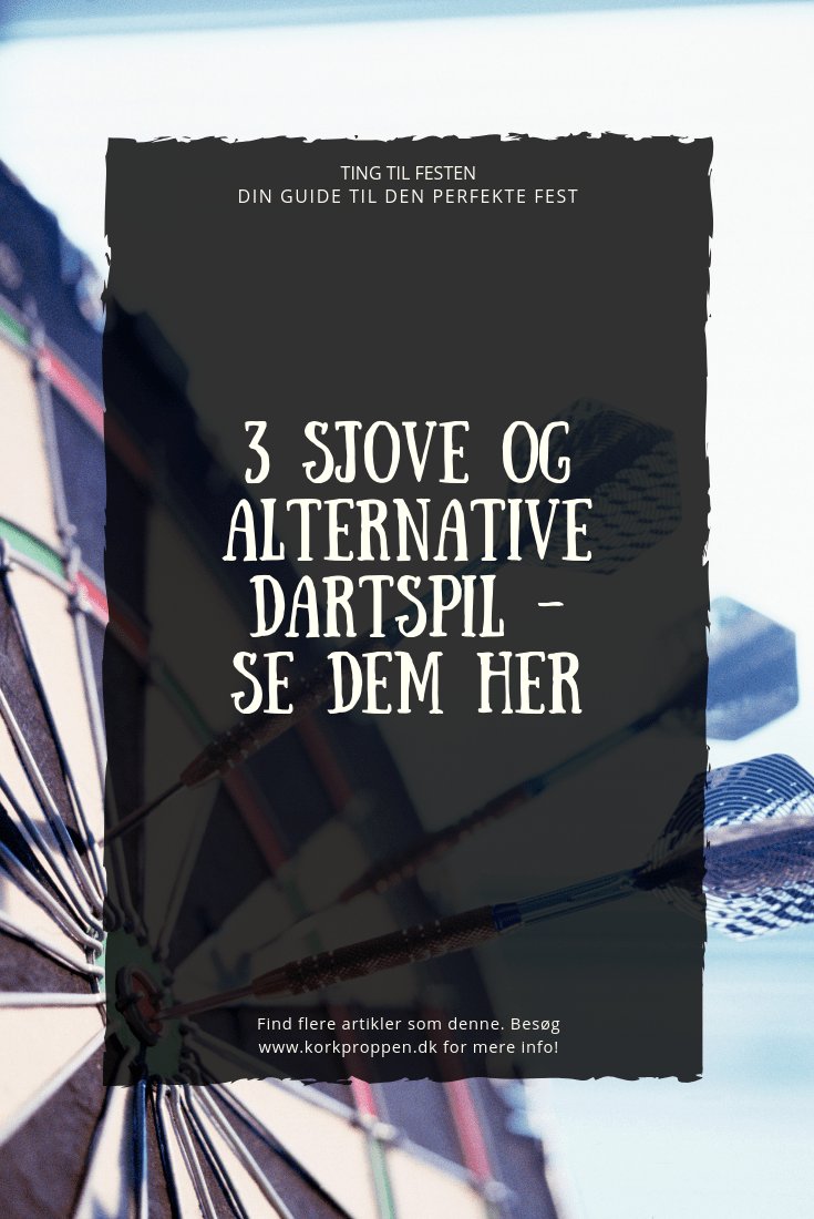 3 Sjove Og Alternative Dartspil - Se Dem - korkproppen.dk